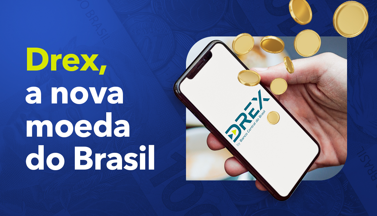 Drex, a nova moeda do Brasil