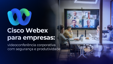 Cisco Webex para empresas videoconferência corporativa com segurança e produtividade