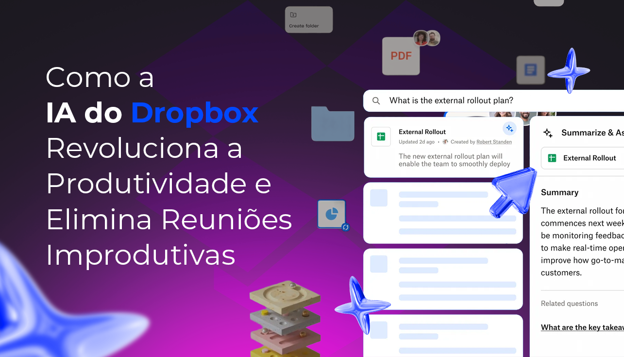 Como a IA do Dropbox Revoluciona a Produtividade e Elimina Reuniões Improdutivas